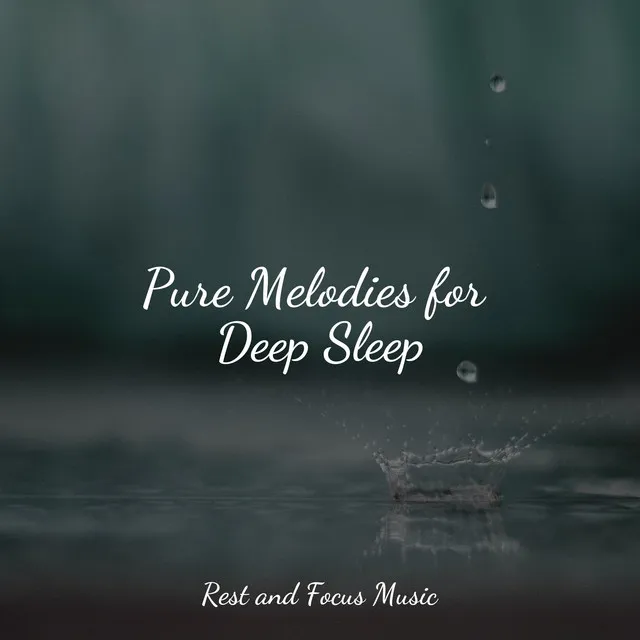 Pure Melodies for Deep Sleep