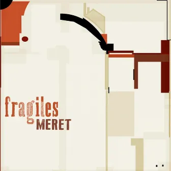 fragiles by Meret Becker