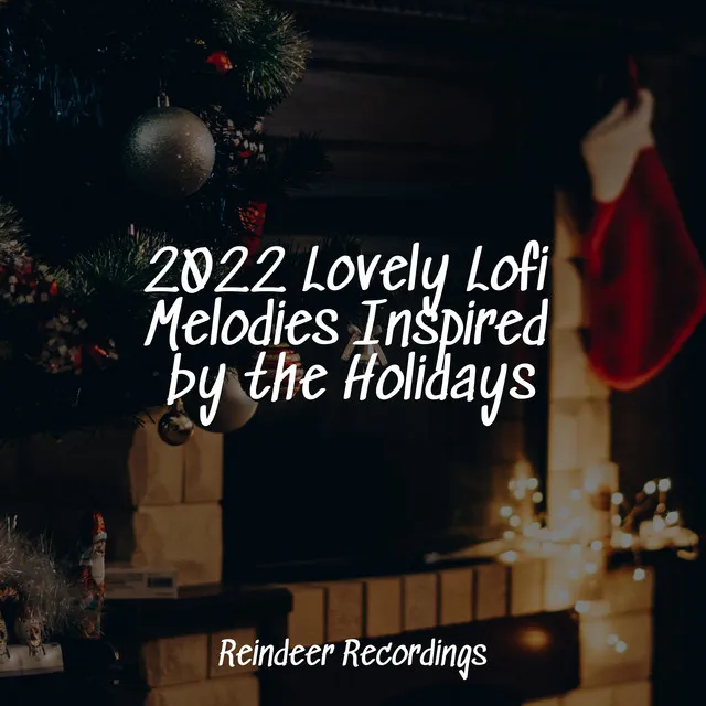 2022 Lovely Lofi Melodies Inspired by the Holidays