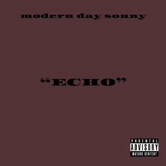 Echo by Modern Day Sonny