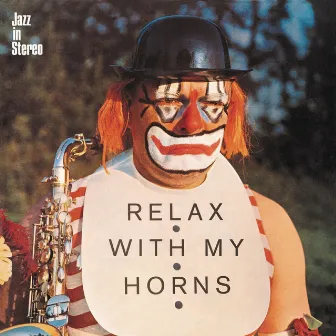 Relax with My Horns by Hans Koller