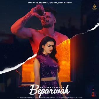 Beparwah by Anjusha Sharma