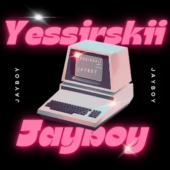 Yessirskii by Jayboy