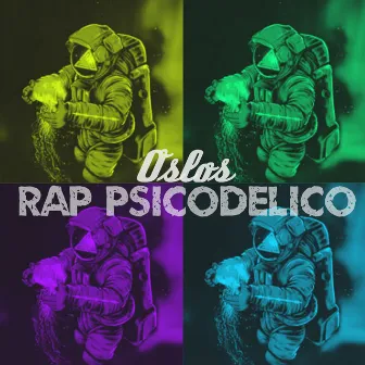 Rap Psicodélico by Oslos