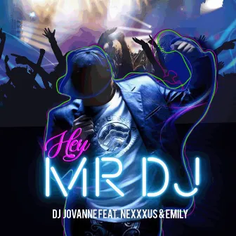 Hey Mr DJ by DJ JovaNNe