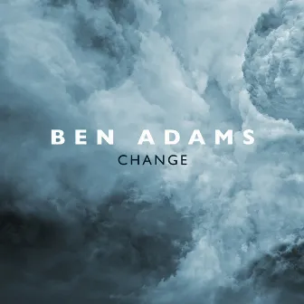 Change by Ben Adams