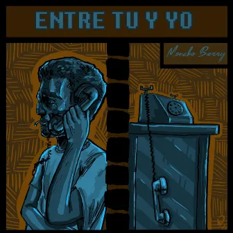 Entre Tu y Yo by Moncho Berry