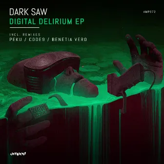 Digital Delirium EP by Dark Saw