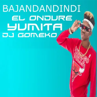 Bajandandindi by El Ondure