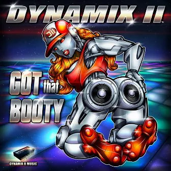 Got That Booty by Dynamix II