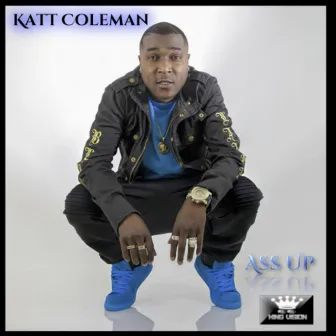 Ass Up by Katt Coleman