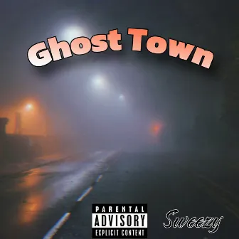 Ghost Town by Sweezy