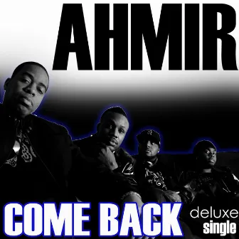 Come Back - Single by Ahmir