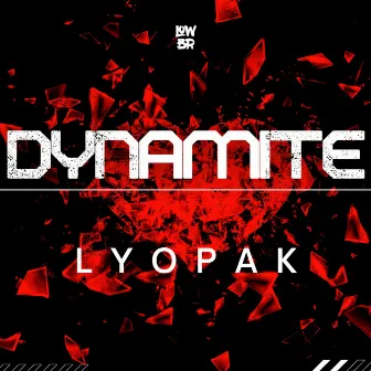 Dynamite by LYOPAK