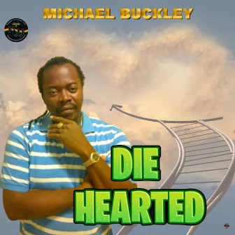 Die Hearted by Michael Buckley