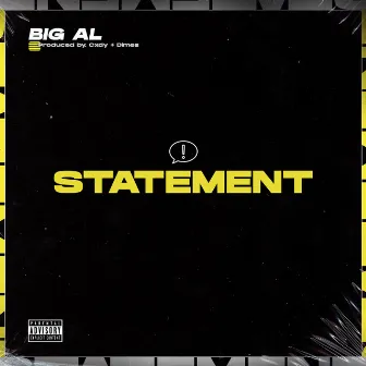 STATEMENT (Freestyle) by Big AL