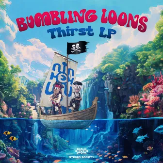 Thirst by Bumbling Loons