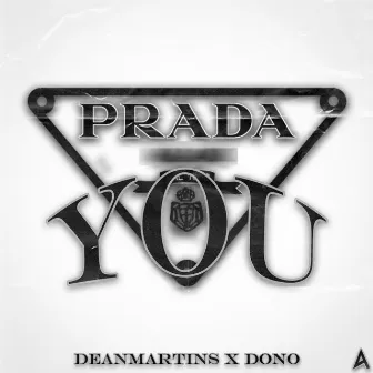 Prada You by Unknown Artist