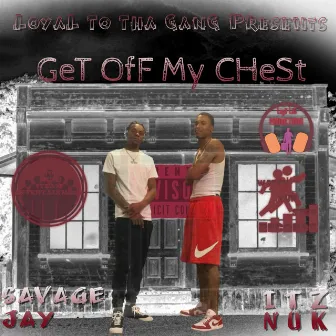 Get Off My Chest by Savage Jay