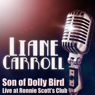 Son of Dolly Bird - Live at Ronnie Scott's Club, January 2001 by Liane Carroll