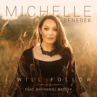 I Will Follow by Michelle Benedek