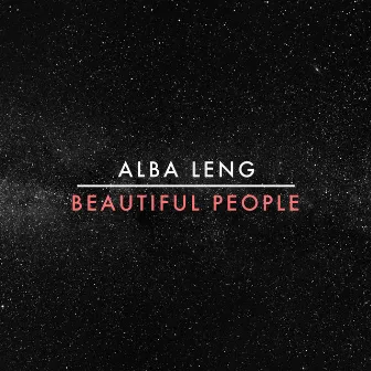 Beautiful People by Alba Leng