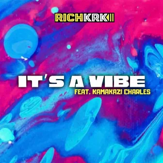 It's a Vibe by Rich KRK