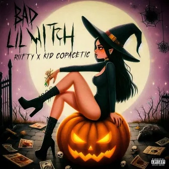 BAD LIL WITCH by Nate Grave