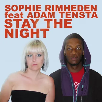 Stay the Night Remixes by Sophie Rimheden