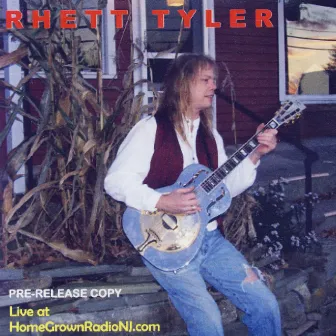 Live at HomeGrownRadioNJ.com by Rhett Tyler