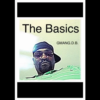 The Basics by Gmang.D.B.