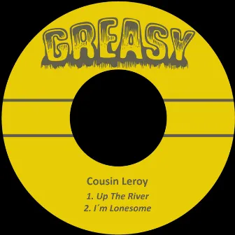 Up the River by Cousin Leroy