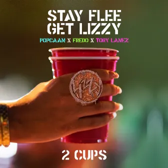 2 Cups by Stay Flee Get Lizzy