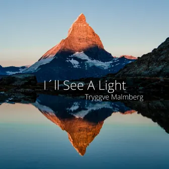 I´ll See A Light by Tryggve Malmberg