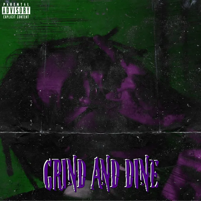 Grind and Dine (Freestyle)