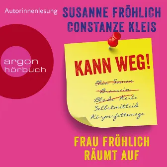 Kann weg! Frau Fröhlich räumt auf (Autorinnenlesung) by Constanze Kleis