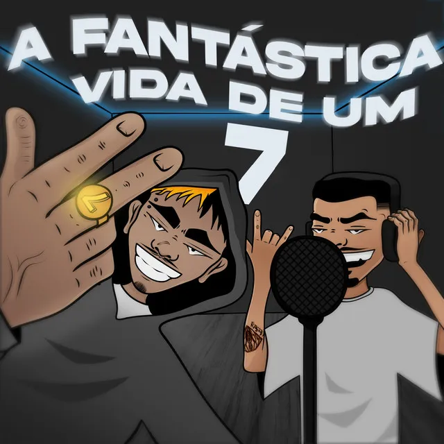 A Fantástica Vida de um 7