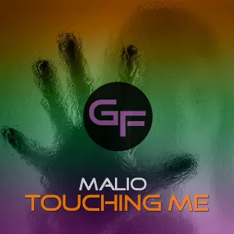 Touching Me by MALIO