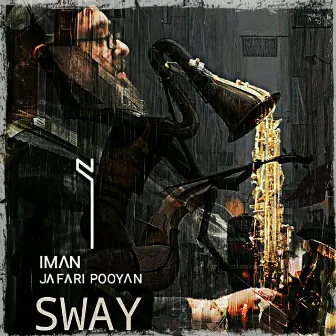 Sway by Iman Jafari Pooyan