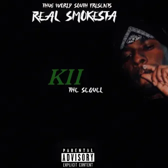 KII (The Sequel) by Real Smokesta