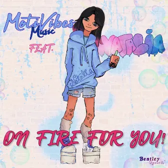 On Fire For You by Motivibes Music