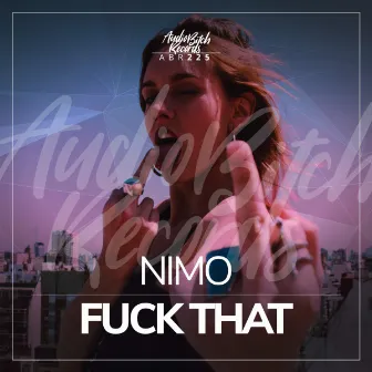 Fuck That by Nimo(HUN)