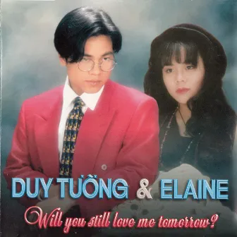 Will You Still Love Me Tomorrow? by Elaine