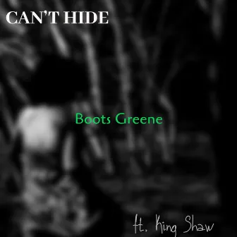 Can't Hide by King Shaw