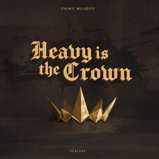 Heavy is the Crown