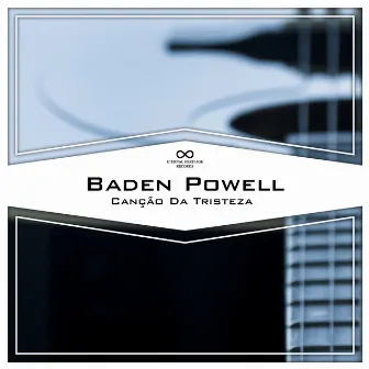 Canção da Tristeza by Baden Powell