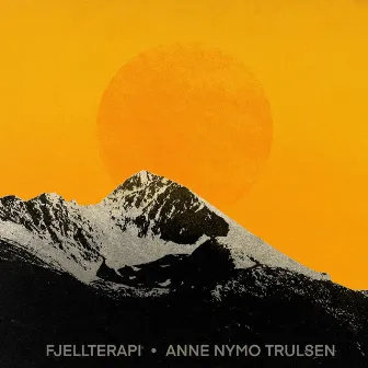 Fjellterapi by Anne Nymo Trulsen