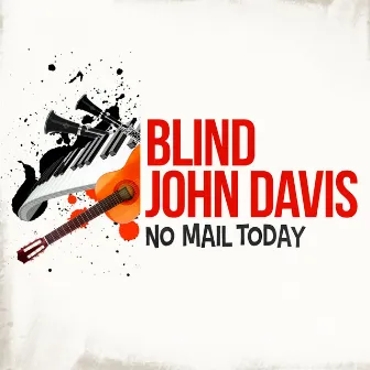 No Mail Today by Blind John Davis