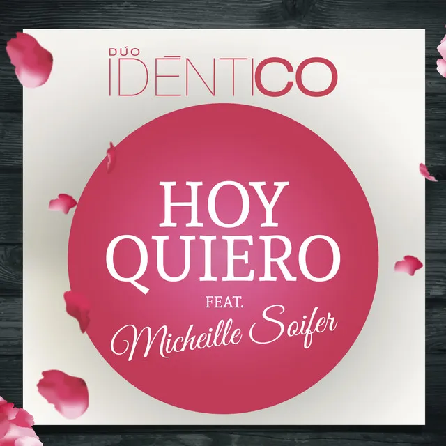 Hoy Quiero (feat. Micheille Soifer)