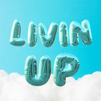 Livin Up by Jordan Queka